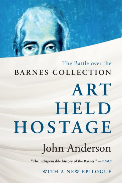 Art Held Hostage: The Battle over the Barnes Collection cover