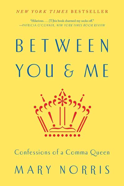 Between You & Me: Confessions of a Comma Queen cover