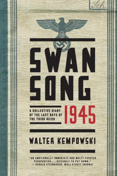 Swansong 1945: A Collective Diary of the Last Days of the Third Reich cover
