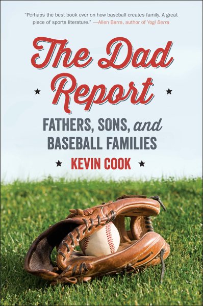 The Dad Report: Fathers, Sons, and Baseball Families cover