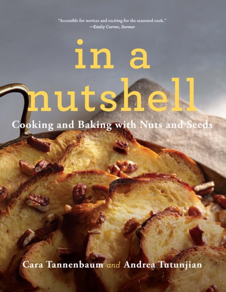 In a Nutshell: Cooking and Baking with Nuts and Seeds cover