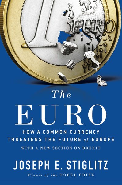 The Euro: How a Common Currency Threatens the Future of Europe cover