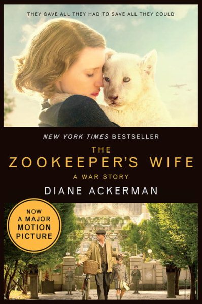 The Zookeeper's Wife: A War Story (Movie Tie-in Editions) cover