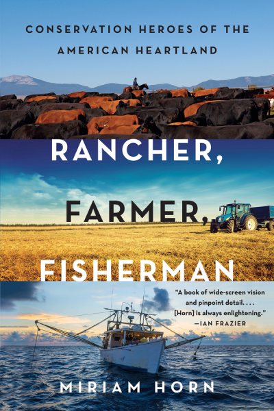 Rancher, Farmer, Fisherman: Conservation Heroes of the American Heartland cover