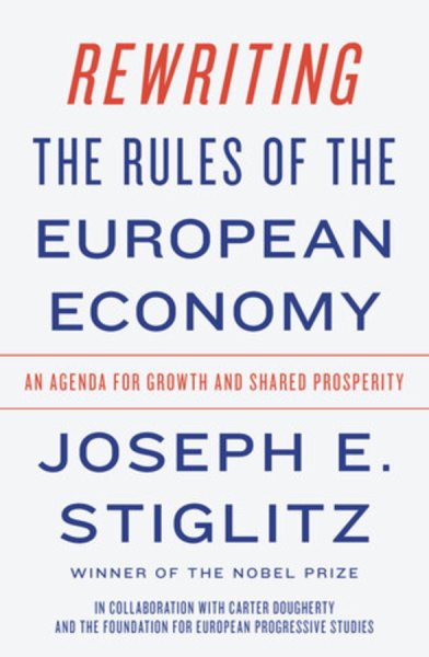 Rewriting the Rules of the European Economy: An Agenda for Growth and Shared Prosperity cover