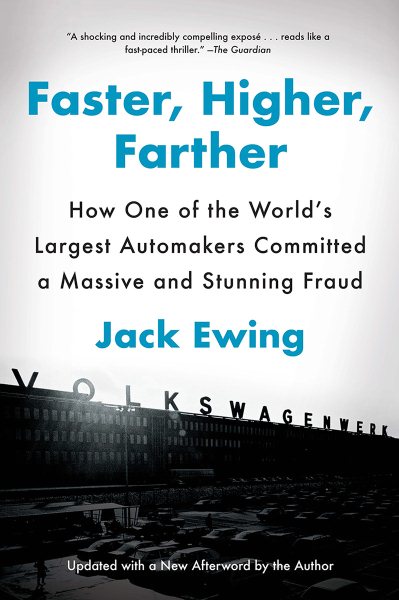 Faster, Higher, Farther: How One of the World's Largest Automakers Committed a Massive and Stunning Fraud cover