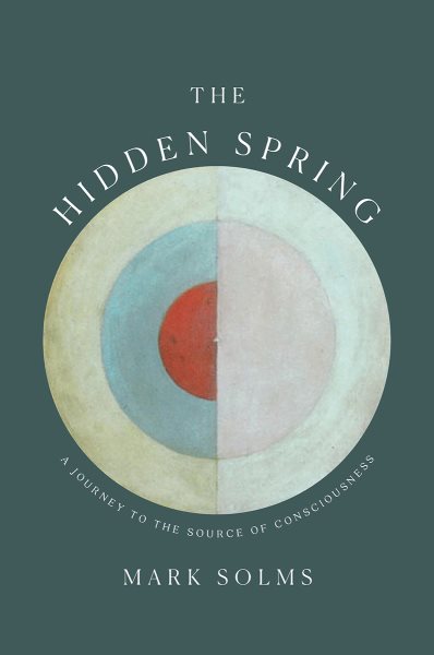 The Hidden Spring: A Journey to the Source of Consciousness cover