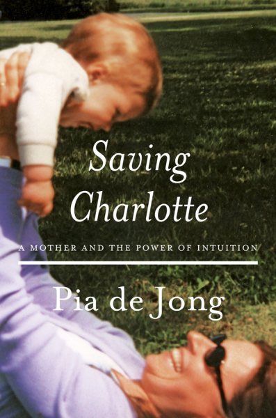 Saving Charlotte: A Mother and the Power of Intuition cover