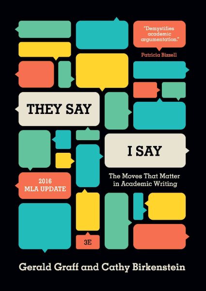 They Say / I Say: The Moves That Matter in Academic Writing, with 2016 MLA Update (Third Edition) cover