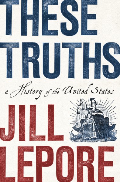 These Truths: A History of the United States cover