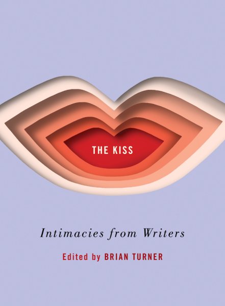 The Kiss: Intimacies from Writers cover