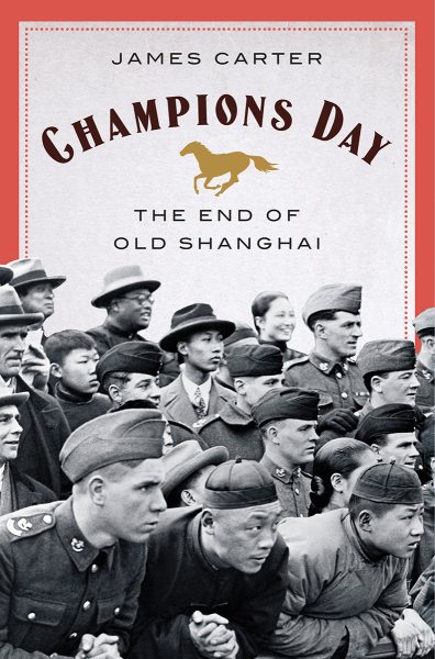 Champions Day: The End of Old Shanghai cover