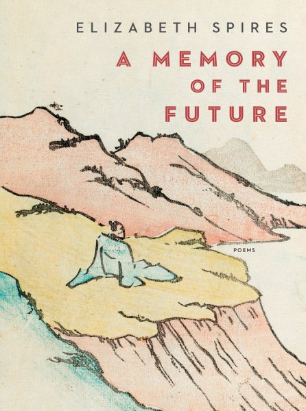 A Memory of the Future: Poems cover