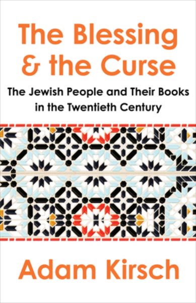 The Blessing and the Curse: The Jewish People and Their Books in the Twentieth Century cover