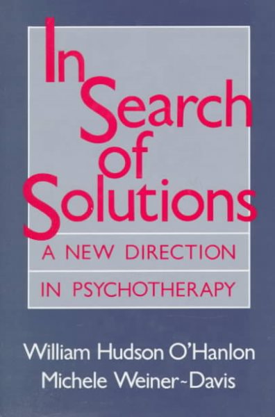 In Search of Solutions: A New Directions in Psychotherapy cover