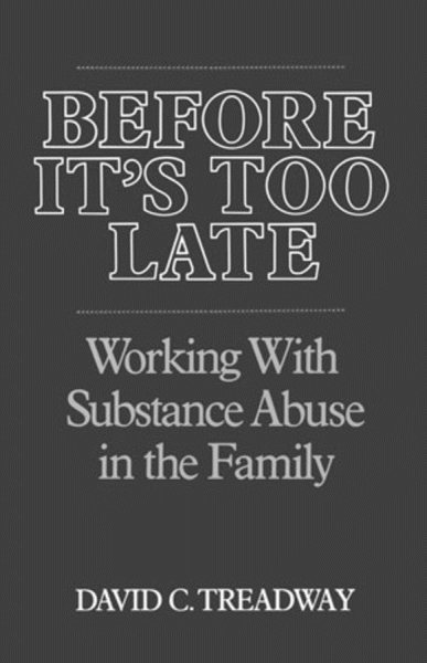 Before It's Too Late: Working with Substance Abuse in the Family (Norton Professional Book) cover