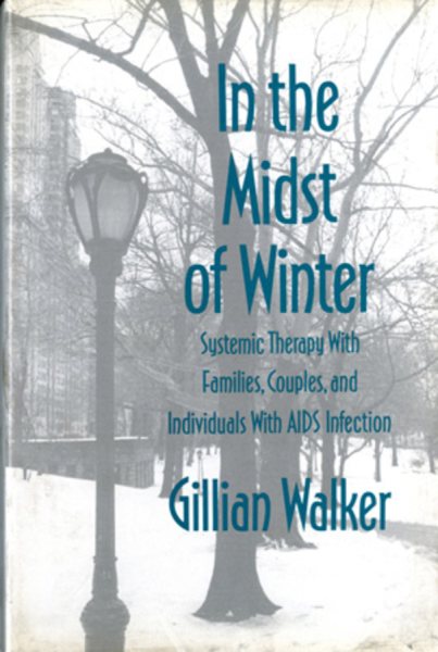 In the Midst of Winter: Systemic Therapy with Families, Couples, and Individuals with AIDS Infection cover