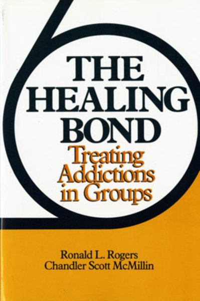 The Healing Bond: Treating Addictions in Groups cover