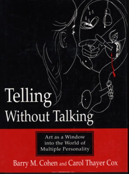Telling Without Talking: Art as a Window into the World of Multiple Personality cover