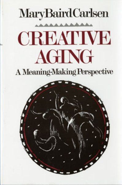 Creative Aging: A Meaning-Making Perspective cover