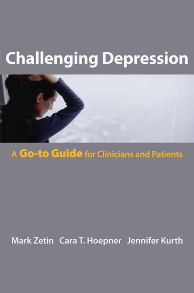 Challenging Depression: The Go-To Guide for Clinicians and Patients (Go-To Guides for Mental Health) cover