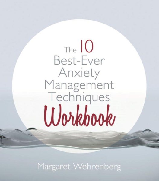 The 10 Best-Ever Anxiety Management Techniques Workbook cover