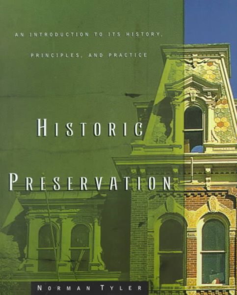 Historic Preservation: An Introduction to Its History, Principles, and Practice cover