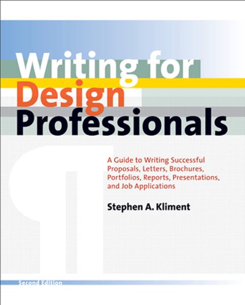 Writing for Design Professionals: A Guide to Writing Successful Proposals, Letters, Brochures, Portfolios, Reports, Presentations, and Job Applications cover