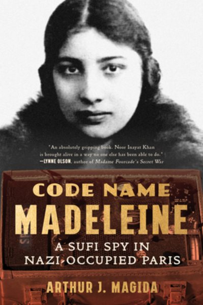 Code Name Madeleine: A Sufi Spy in Nazi-Occupied Paris cover