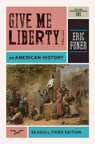 Give Me Liberty! An American History, Vol. 1 cover