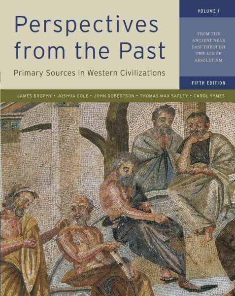 Perspectives from the Past, Vol. 1, 5th Edition: Primary Sources in Western Civilizations - From the Ancient Near East through the Age of Absolutism cover