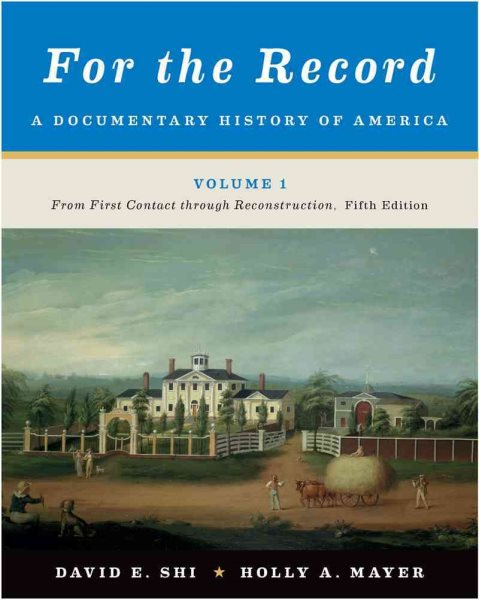 For the Record: A Documentary History of America: From First Contact through Reconstruction cover