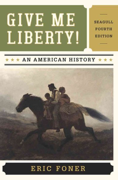Give Me Liberty!: An American History, 4th Edition cover