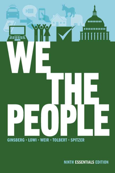 We the People: An Introduction to American Politics (Ninth Essentials Edition) cover