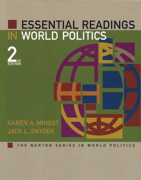 Essential Readings in World Politics, Second Edition (The Norton Series in World Politics)