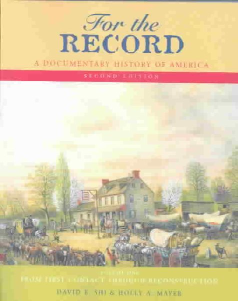 For the Record: A Documentary History of America : From Contact Through Reconstruction cover