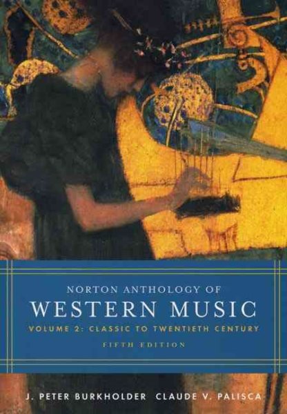 Norton Anthology of Western Music: Classic To Twentieth Century: 2 cover