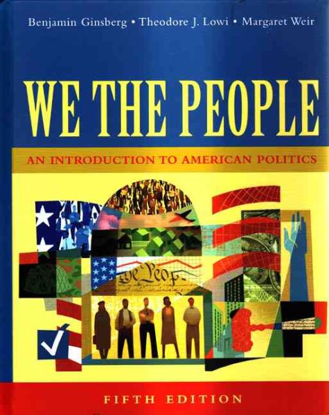 We The People: An Introduction To American Politics, Full Edition cover
