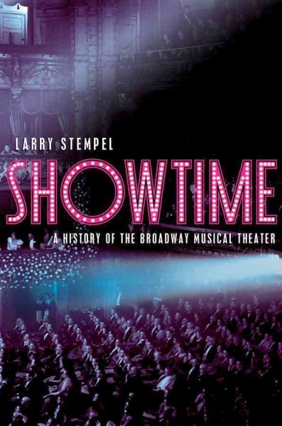 Showtime: A History of the Broadway Musical Theater cover
