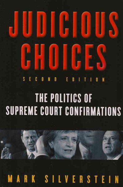 Judicious Choices: The Politics of Supreme Court Confirmations cover