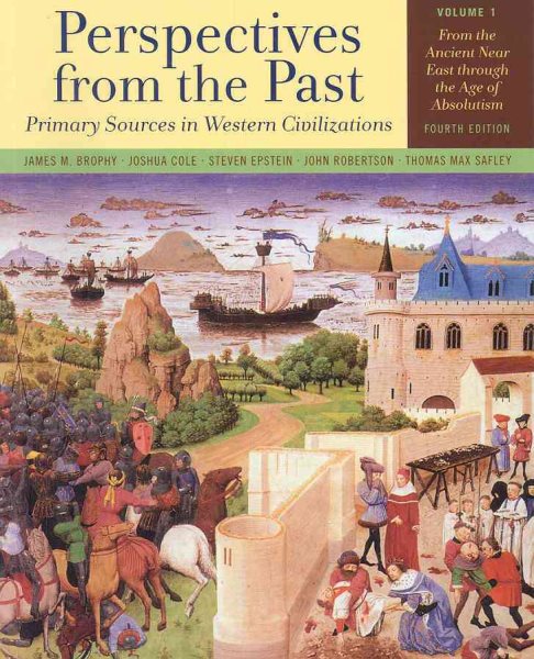 Perspectives from the Past: Primary Sources in Western Civilizations: From the Ancient Near East through the Age of Absolutism (Fourth Edition) (Vol. 1) cover