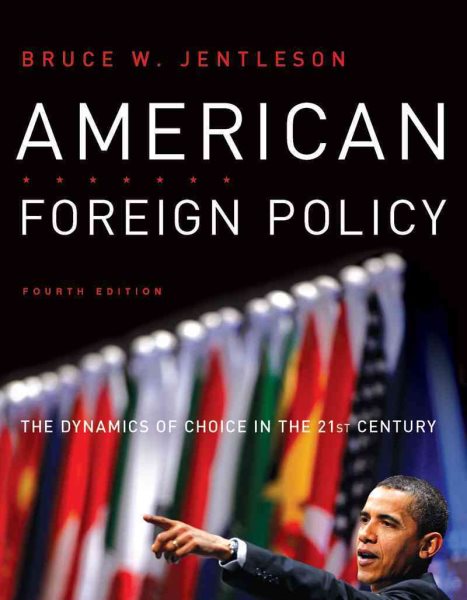 American Foreign Policy: The Dynamics of Choice in the 21st Century (Fourth Edition) cover