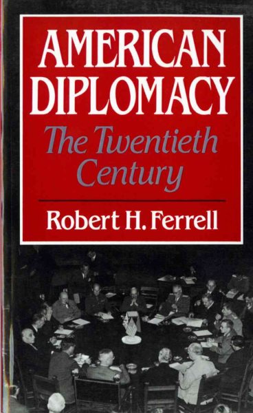 American Diplomacy: The Twentieth Century