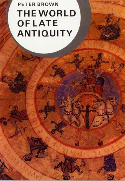 The World of Late Antiquity: AD 150-750 (Library of World Civilization) cover