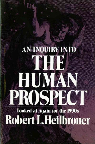 An Inquiry into the Human Prospect: Looked at Again for the 1990s (Third Edition) cover