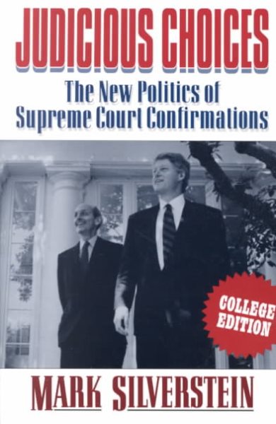 Judicious Choices: The New Politics of Supreme Court Confirmations cover