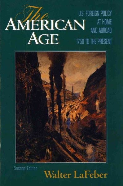 The American Age: United States Foreign Policy at Home and Abroad 1750 to the Present (2 Volumes in 1) cover