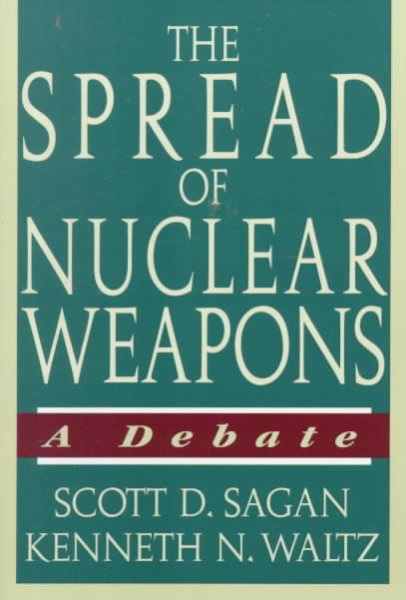 The Spread of Nuclear Weapons: A Debate cover