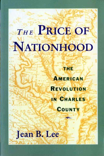 The Price of Nationhood: The American Revolution in Charles County cover