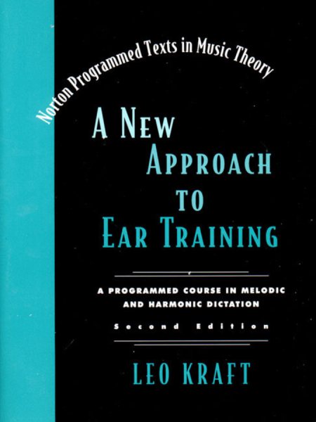 A New Approach to Ear Training (Norton Programmed Texts in Music Theory) cover